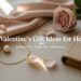 Valentine’s Day gifting for her doesn’t need to be loud, sparkly, or wrapped in a dozen roses. The most memorable presents are usually the quiet ones—the pieces that feel collected, thoughtful, and a little sentimental.